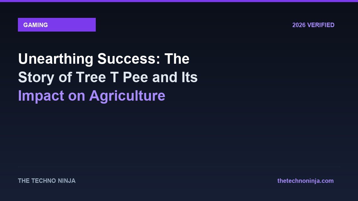 Unearthing Success: The Story of Tree T Pee and Its Impact on Agriculture - 2026 Verified Review & Guide | The Techno Ninja