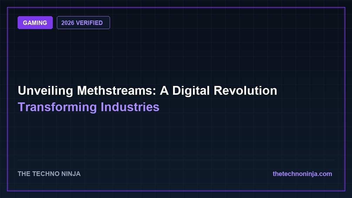 Unveiling MethStreams: A Digital Revolution Transforming Industries (2026 Guide & Hands-On Review) - 2026 Verified Review & Guide | The Techno Ninja