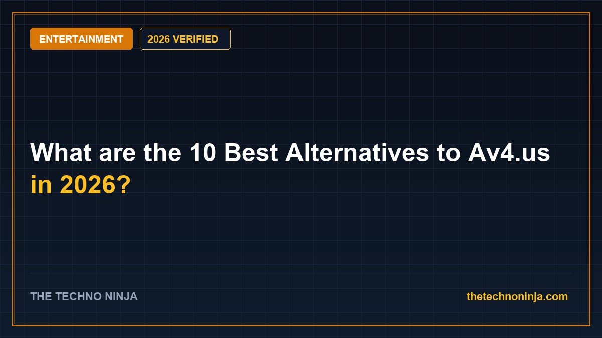 What are the 10 Best Alternatives to Av4.us in 2026? - 2026 Verified Review & Guide | The Techno Ninja