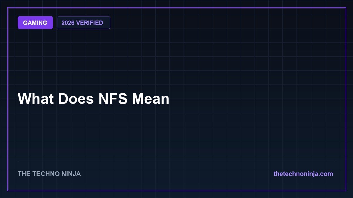 What Does NFS Mean (2026 Guide & Hands-On Review) - 2026 Verified Review & Guide | The Techno Ninja