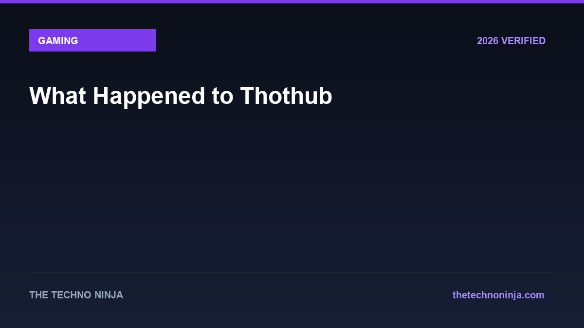 What Happened to Thothub - 2026 Verified Review & Guide | The Techno Ninja
