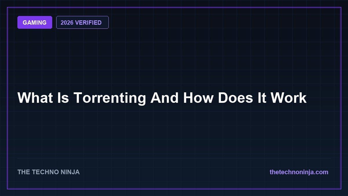 What Is Torrenting And How Does It Work (2026 Guide & Hands-On Review) - 2026 Verified Review & Guide | The Techno Ninja